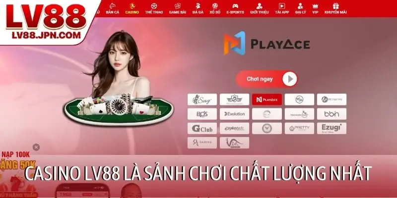 Casino LV88 là sảnh chơi chất lượng nhất
