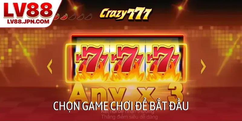 Chọn game chơi để bắt đầu