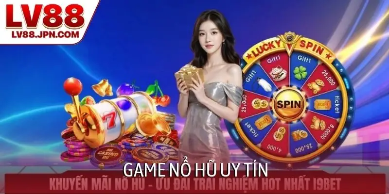 Game nổ hũ uy tín