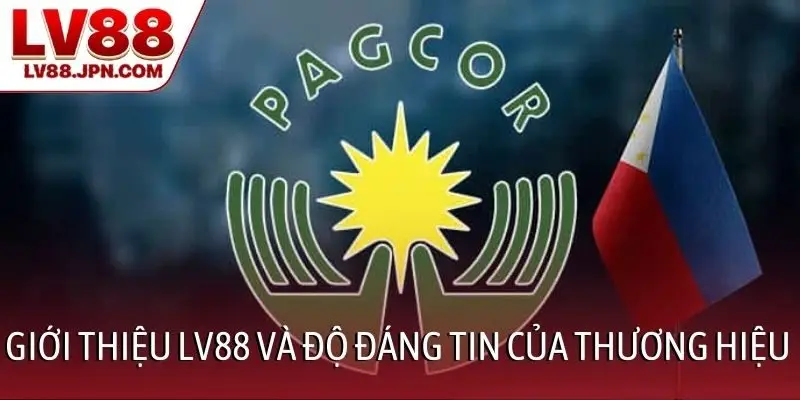 Giới thiệu về LV88 và độ đáng tin của thương hiệu